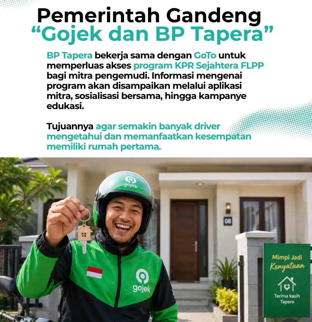 Berita Terkini: KPR Subsidi FLPP bagi Pekerja Informal Diperluas, Mitra Driver Gojek Kini Bisa Nikmati DP 0%
