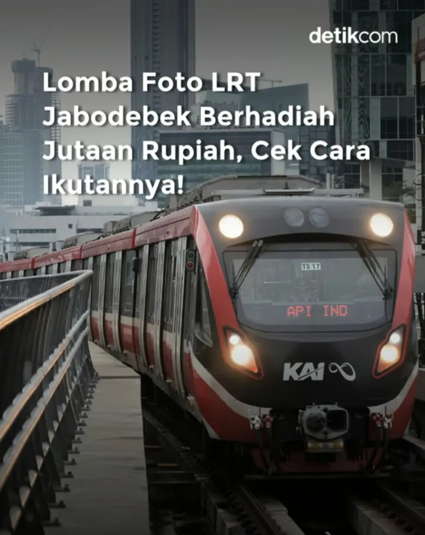 Berita Terkini: Lomba Foto LRT Hadirkan Hadiah Menarik, Ini Syaratnya